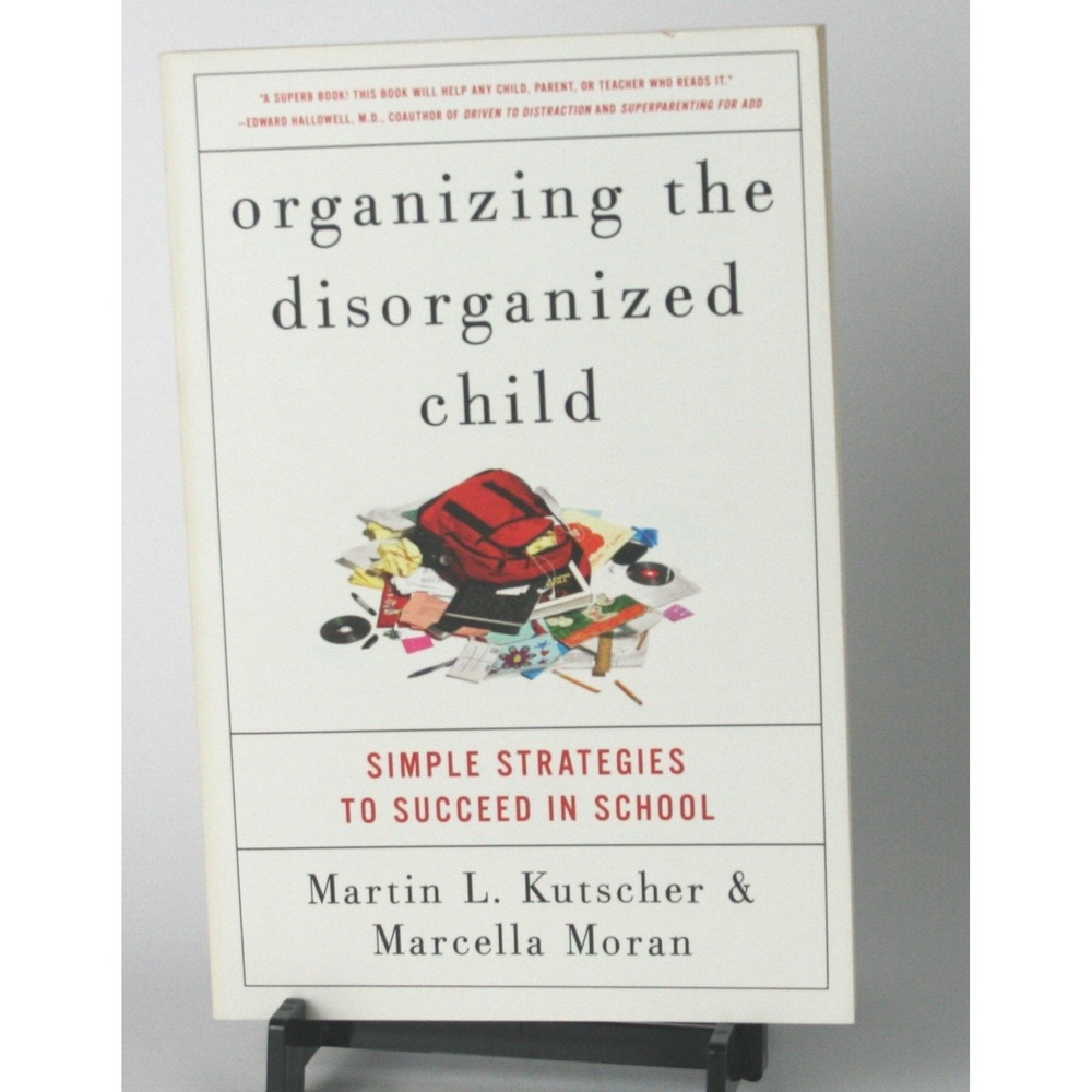 Organizing the Disorganized Child Martin Kutscher Marcella Moran Parenting Book